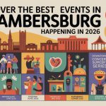 Discover the Best Events in Chambersburg Happening in 2026